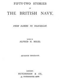 Fifty-two Stories of the British Navy, from Damme to Trafalgar. — Alfred H. (Alfred Henry) Miles cover
