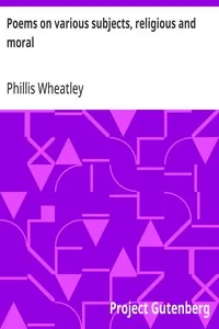 Poems on various subjects, religious and moral — Phillis Wheatley cover
