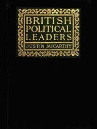 British Political Leaders — Justin McCarthy cover