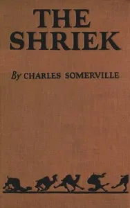 The Shriek: A Satirical Burlesque — Charles Somerville cover