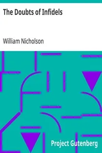 The Doubts of Infidels: Or, Queries Relative to Scriptural Inconsistencies & Contradictions — William Nicholson cover