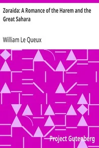 Zoraida: A Romance of the Harem and the Great Sahara — William Le Queux cover