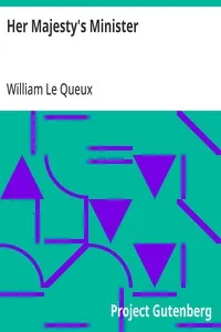 Her Majesty's Minister — William Le Queux cover