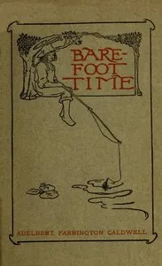 The barefoot time — Adelbert Farrington Caldwell cover