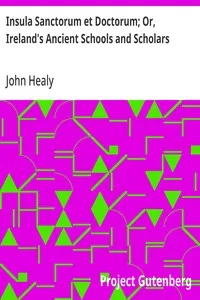 Insula Sanctorum et Doctorum; Or, Ireland's Ancient Schools and Scholars — John Healy cover