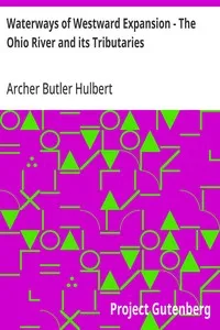Waterways of Westward Expansion - The Ohio River and its Tributaries — Archer Butler Hulbert cover