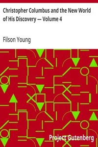 Christopher Columbus and the New World of His Discovery — Volume 4 — Filson Young cover