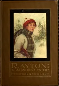 Rayton: A Backwoods Mystery — Theodore Goodridge Roberts cover