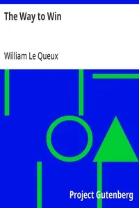 The Way to Win — William Le Queux cover