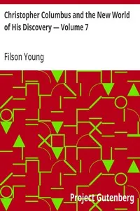 Christopher Columbus and the New World of His Discovery — Volume 7 — Filson Young cover
