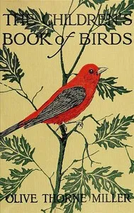 The Children's Book of Birds — Olive Thorne Miller cover