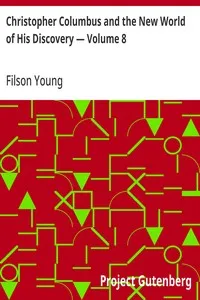 Christopher Columbus and the New World of His Discovery — Volume 8 — Filson Young cover