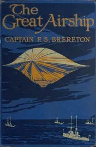 The Great Airship: A Tale of Adventure. — F. S. (Frederick Sadleir) Brereton cover