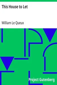 This House to Let — William Le Queux cover