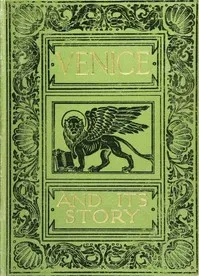Venice and Its Story — Thomas Okey cover