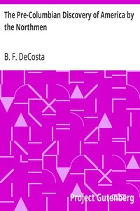 The Pre-Columbian Discovery of America by the Northmen: Illustrated by Translations from Icelandic Sagas — B. F. (Benjamin Franklin) DeCosta cover