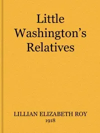The Little Washington's Relatives — Lillian Elizabeth Roy cover