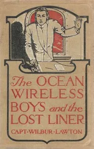 The Ocean Wireless Boys and the Lost Liner — John Henry Goldfrap cover