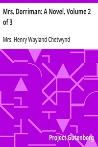 Mrs. Dorriman: A Novel. Volume 2 of 3 — Henry Wayland, Mrs. Chetwynd cover