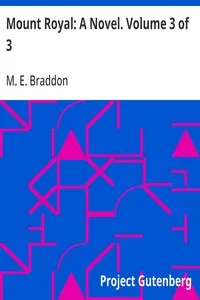 Mount Royal: A Novel. Volume 3 of 3 — M. E. (Mary Elizabeth) Braddon cover