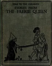 Stories from the Faerie Queen, Told to the Children — Edmund Spenser cover