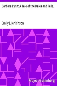 Barbara Lynn: A Tale of the Dales and Fells. — Emily J. Jenkinson cover