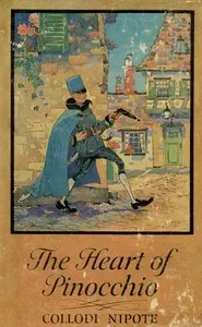 The Heart of Pinocchio: New Adventures of the Celebrated Little Puppet — Collodi Nipote cover