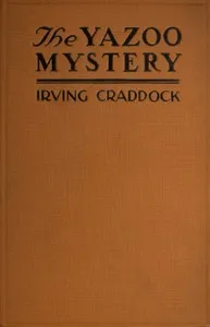 The Yazoo Mystery: A Novel — Irving Craddock cover