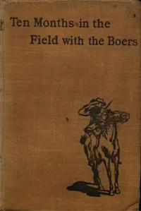 Ten Months in the Field with the Boers — Anonymous cover
