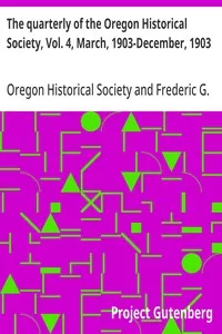 The quarterly of the Oregon Historical Society, Vol. 4, March, 1903-December, 1903 — Oregon Historical Society cover