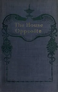 The House Opposite: A Mystery — Elizabeth Kent cover
