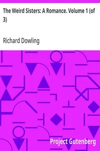 The Weird Sisters: A Romance. Volume 1 (of 3) — Richard Dowling cover