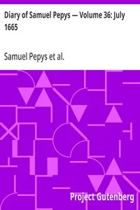 Diary of Samuel Pepys — Volume 36: July 1665 — Samuel Pepys cover