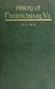 The History of the City of Fredericksburg, Virginia cover