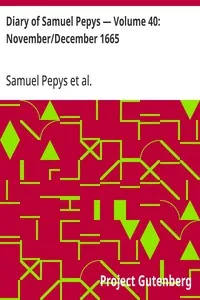 Diary of Samuel Pepys — Volume 40: November/December 1665 — Samuel Pepys cover