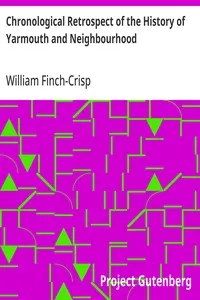 Chronological Retrospect of the History of Yarmouth and Neighbourhood: from A.D. 46 to 1884 — William Finch-Crisp cover