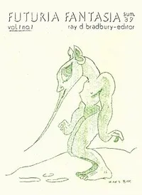 Futuria Fantasia, Summer 1939 — Ray Bradbury cover