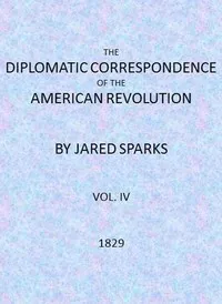 The Diplomatic Correspondence of the American Revolution, Vol. 04 — Anonymous cover