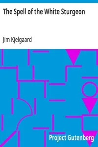 The Spell of the White Sturgeon — Jim Kjelgaard cover