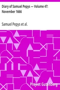 Diary of Samuel Pepys — Volume 47: November 1666 — Samuel Pepys cover