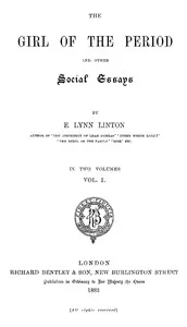 The Girl of the Period, and Other Social Essays, Vol. 1 (of 2) — E. Lynn (Elizabeth Lynn) Linton cover