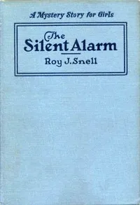 The Silent Alarm — Roy J. (Roy Judson) Snell cover