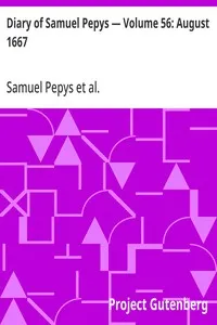 Diary of Samuel Pepys — Volume 56: August 1667 — Samuel Pepys cover
