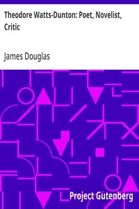 Theodore Watts-Dunton: Poet, Novelist, Critic cover