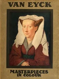 Van Eyck — J. Cyril M. (James Cyril M.) Weale cover