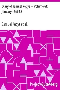 Diary of Samuel Pepys — Volume 61: January 1667-68 — Samuel Pepys cover