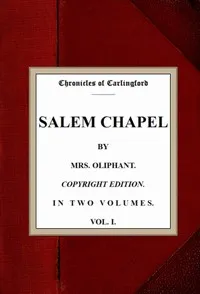 Salem Chapel, v. 1/2 — Mrs. (Margaret) Oliphant cover
