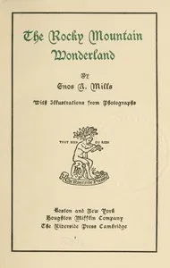 The Rocky Mountain Wonderland — Enos A. Mills cover