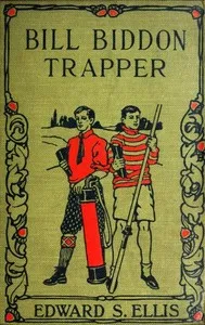 Bill Biddon, Trapper; or, Life in the Northwest cover