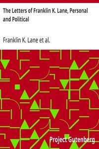 The Letters of Franklin K. Lane, Personal and Political — Franklin K. Lane cover